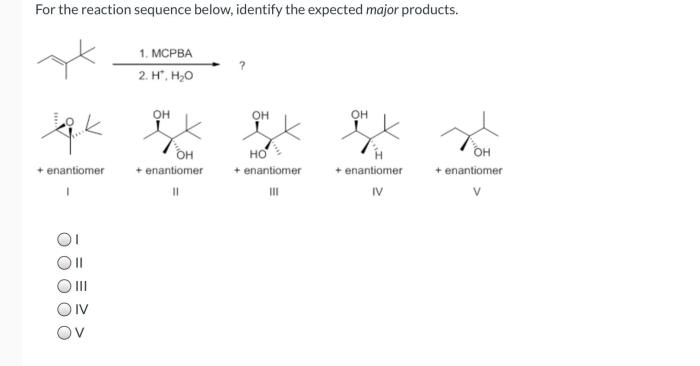 What is the expected major product of the reaction shown